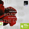 Cover Art for 9781486255634, The Narrow Road to the Deep North by Richard Flanagan