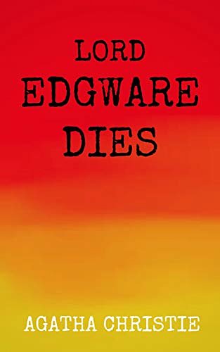 Cover Art for B08LZ3M542, Lord Edgware dies by Agatha Christie