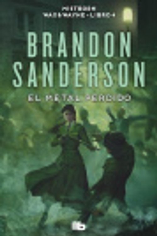 Cover Art for 9788413149554, El metal perdido (Wax & Wayne 4): Una novela de Mistborn by Brandon Sanderson