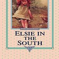 Cover Art for 9781589602861, Elsie in the South by Martha Finley