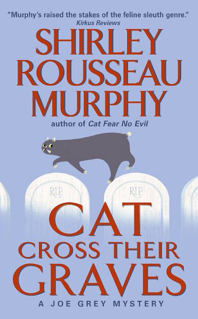 Cover Art for 9780060578114, Cat Cross Their Graves by Shirley Rousseau Murphy