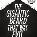 Cover Art for 9781250050397, The Gigantic Beard That Was Evil by Stephen Collins