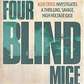 Cover Art for 9780755381265, Four Blind Mice by James Patterson