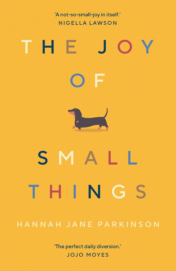 Cover Art for 9781783352364, The Joy of Small Things by Hannah Jane Parkinson