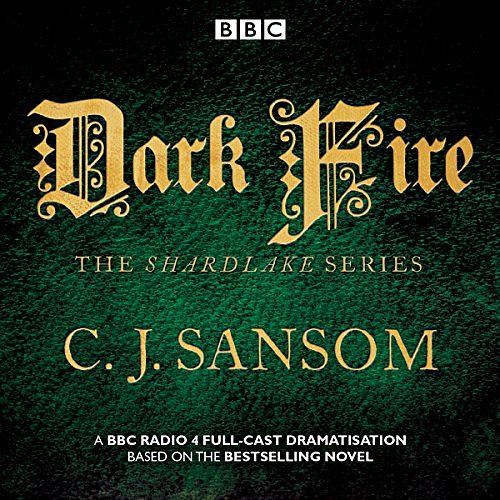 Cover Art for B01K5V002Q, Shardlake: Dark Fire: BBC Radio 4 full-cast dramatisation by C. J. Sansom