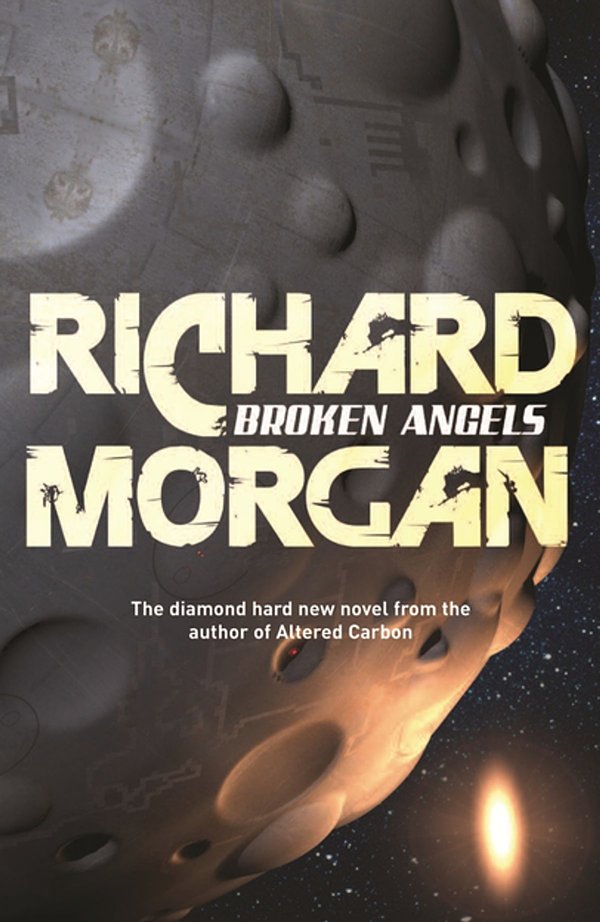 Cover Art for 9780575085749, Broken Angels: Netflix Altered Carbon book 2 by Richard Morgan