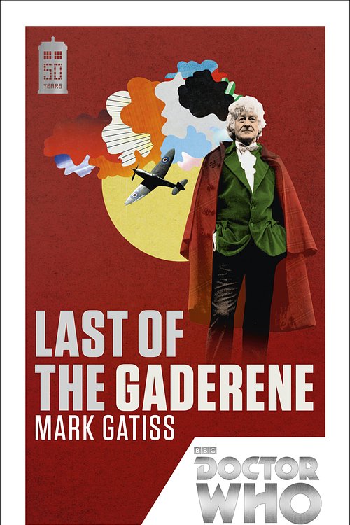 Cover Art for 9781849905978, Doctor Who: Last of the Gaderene by Mark Gatiss