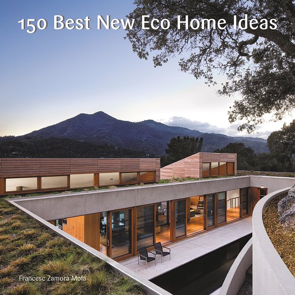 Cover Art for 9780062569097, 150 Best New Eco Home Ideas by Francesc Zamora Mola