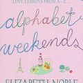 Cover Art for 9780340838068, Alphabet Weekends by Elizabeth Noble