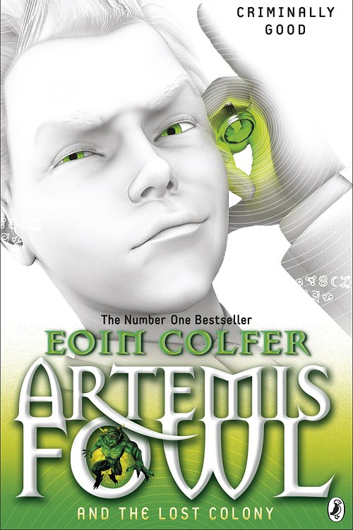 Cover Art for 9780141900544, Artemis Fowl and the Lost Colony by Eoin Colfer