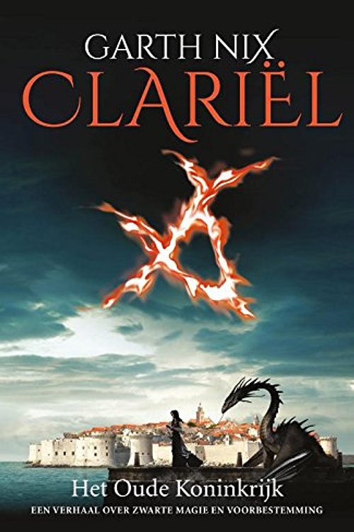 Cover Art for 9789022555903, Clariël: Het Oude Koninkrijk (Oude Koninkrijk (4)) by Garth Nix