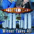 Cover Art for 9781409073529, Doctor Who: Winner Takes All by Jacqueline Rayner