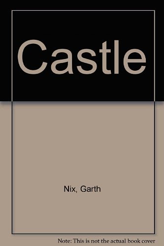 Cover Art for 9780606196093, Castle by Garth Nix