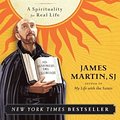 Cover Art for 9780061432699, The Jesuit Guide to (Almost) Everything by James Martin