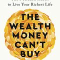 Cover Art for 9780593798492, The Wealth Money Can't Buy by Robin Sharma