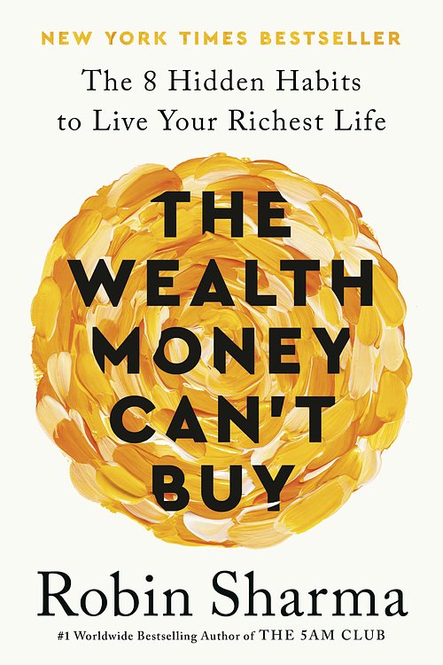 Cover Art for 9780593798492, The Wealth Money Can't Buy by Robin Sharma