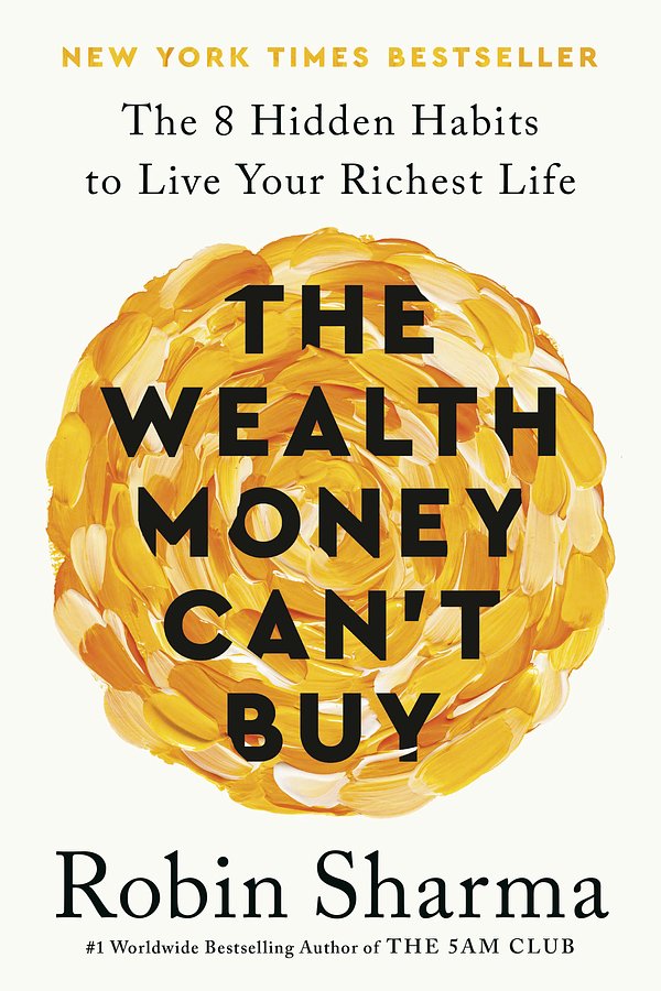 Cover Art for 9780593798492, The Wealth Money Can't Buy by Robin Sharma