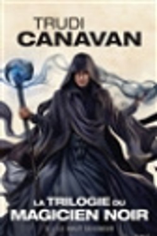 Cover Art for 9782811217365, La Trilogie du magicien noir, Tome 3 : Le Haut Seigneur by Trudi Canavan