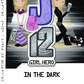 Cover Art for 9781921684371, EJ12 Girl Hero 3 In The Dark by Susannah McFarlane