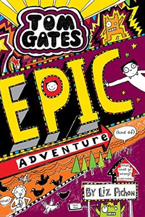 Cover Art for 9781443163774, Tom Gates #13: Epic Adventure (Kind of) by Liz Pichon