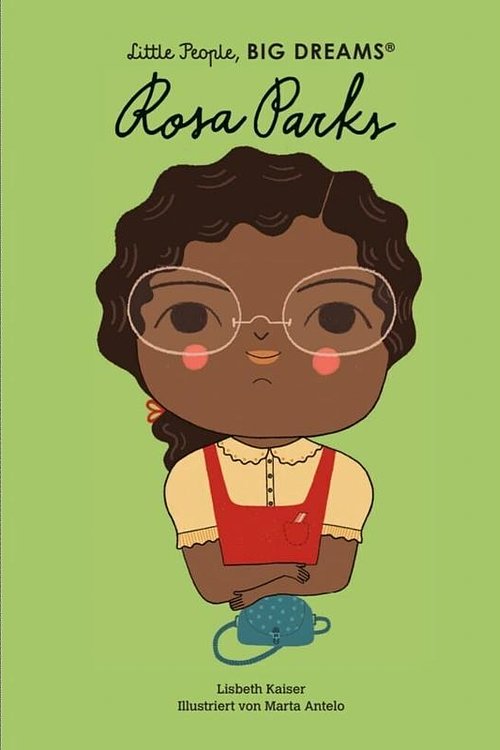 Cover Art for 9783458177937, Rosa Parks: Little People, Big Dreams. Deutsche Ausgabe by Lisbeth Kaiser