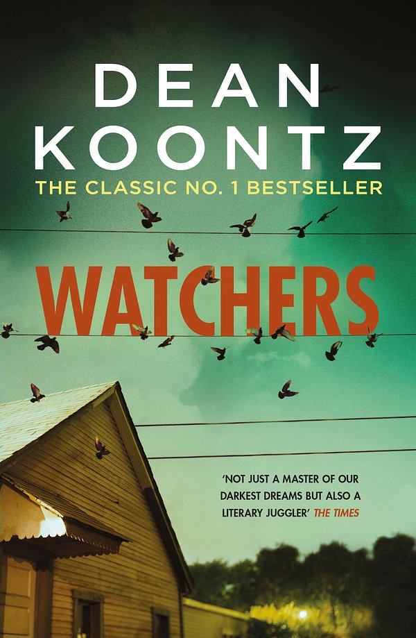 Cover Art for 9781472230270, Watchers: A thriller of both heart-stopping terror and emotional power by Dean Koontz