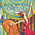 Cover Art for 9781615953592, Blood and Circuses by Kerry Greenwood