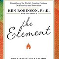 Cover Art for 9781400160600, The Element by Lou Aronica, Robinson Ph.D., Ken