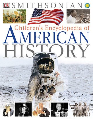 Cover Art for 9780789483300, Children’s Encyclopedia of American History by David C. King, King, David C.