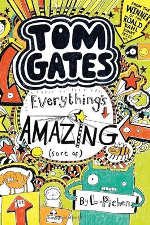 Cover Art for 9781443124911, Tom Gates: Everything's Amazing (sort of) by Liz Pichon