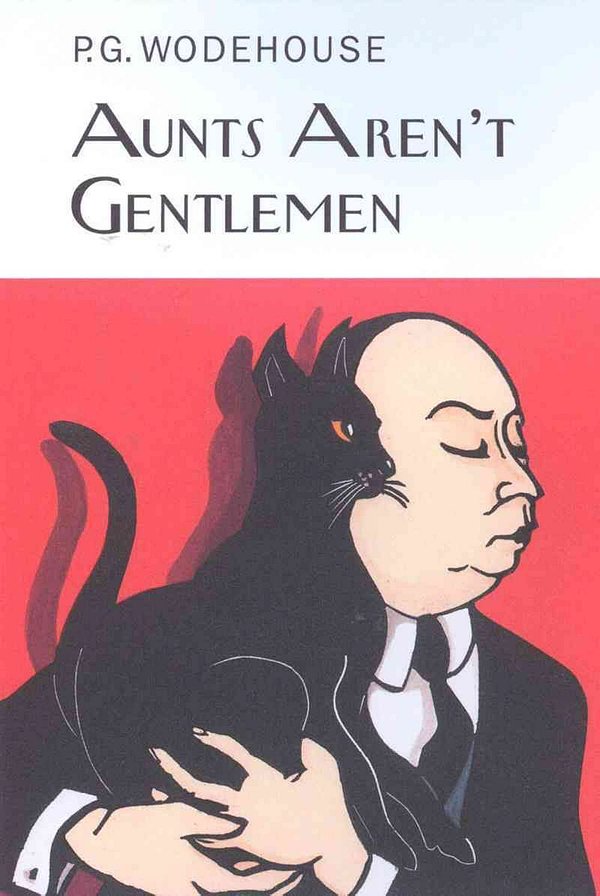 Cover Art for 9781590201657, Aunts Aren't Gentlemen by P G. Wodehouse