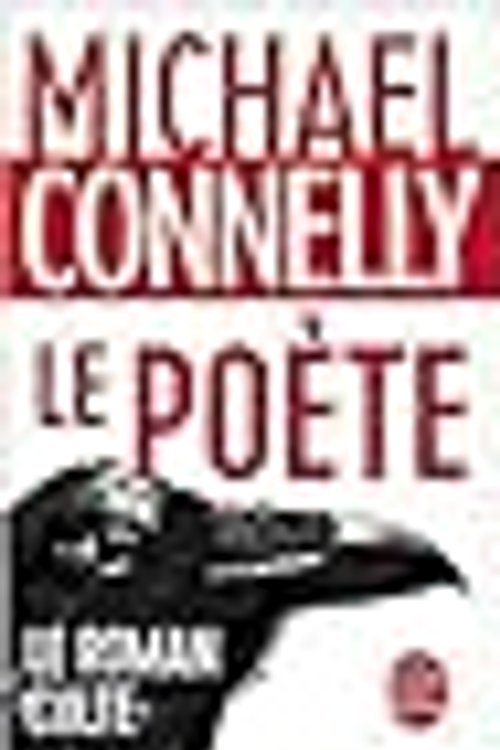 Cover Art for 9782253085867, Le poète by Michael Connelly