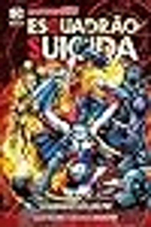 Cover Art for 9788583681977, Esquadrão Suicida. Vivendo no Limite. by Adam Glass