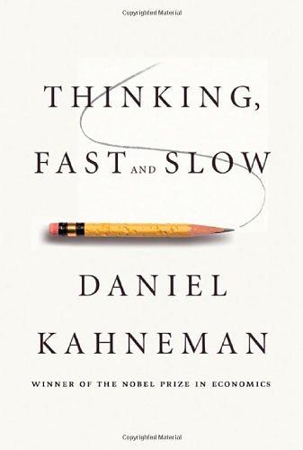 Cover Art for B00CQTIU8M, Thinking, Fast and Slow [Hardcover] [2011] 1 Ed. Daniel Kahneman by Unknown