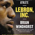 Cover Art for 9781538730850, Lebron, Inc. by Brian Windhorst