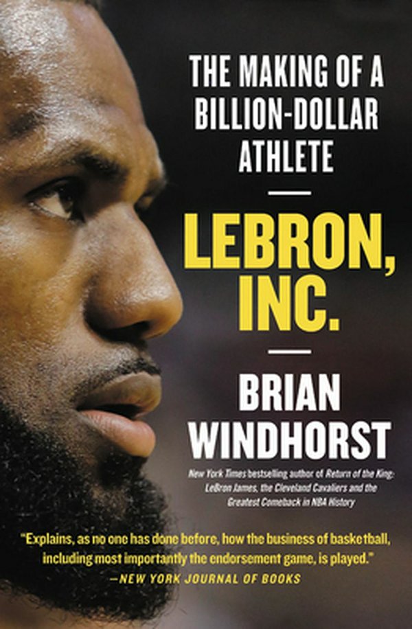 Cover Art for 9781538730850, Lebron, Inc. by Brian Windhorst