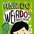 Cover Art for 9781760155346, WeirDo 5: Totally Weird by Anh Do