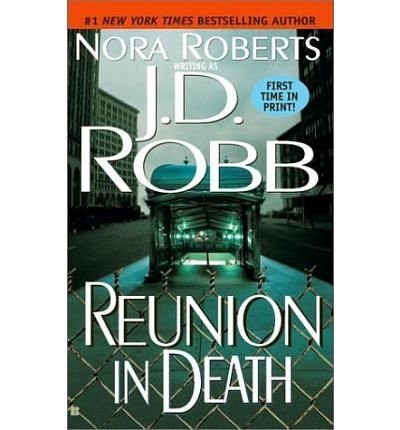 Cover Art for B005E8N4TC, [Reunion in Death] (By: J D Robb) [published: March, 2002] by J D Robb