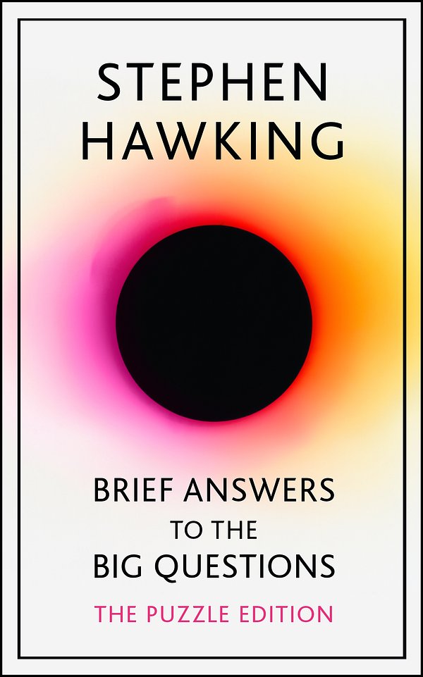 Cover Art for 9781529362756, Brief Answers to the Big Questions: the final book from Stephen Hawking by Stephen Hawking