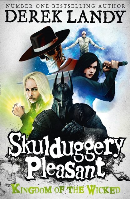 Cover Art for 9780007480210, Skulduggery Pleasant: Kingdom of the Wicked by Derek Landy