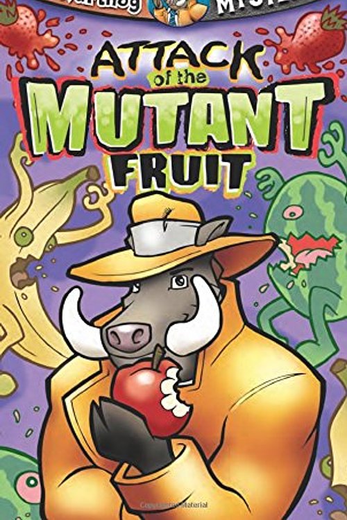Cover Art for 9781584110781, Attack of the Mutant Fruit by Dean Anderson, RoseKidz