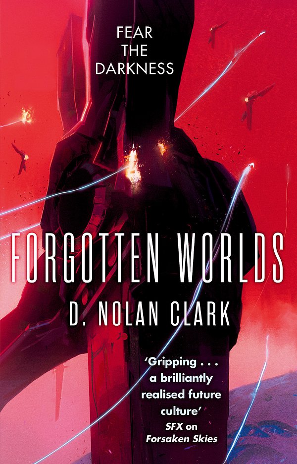 Cover Art for 9780356507521, Forgotten Worlds: Book Two of The Silence by D. Nolan Clark