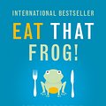 Cover Art for 9781444765427, Eat That Frog!: Get More of the Important Things Done - Today! by Brian Tracy