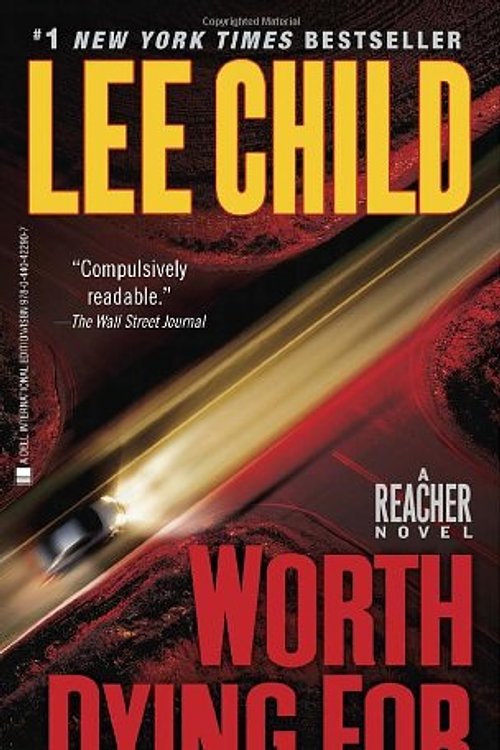 Cover Art for 9780440422907, Worth Dying For by Lee Child