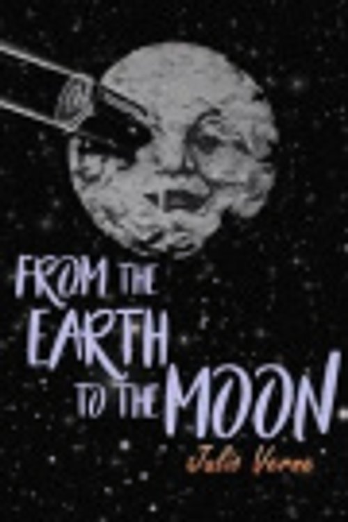 Cover Art for 9781542700801, From the Earth to the Moon by Jules Verne