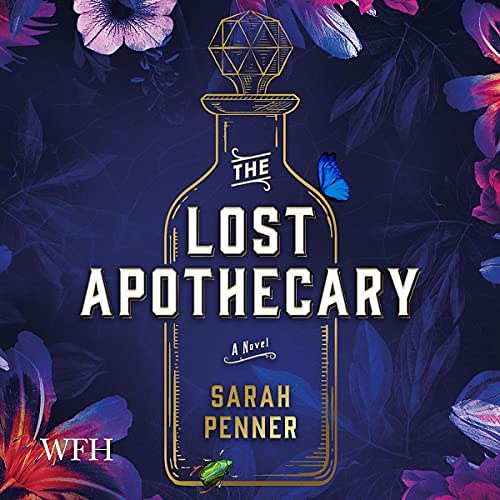 Cover Art for B099NWZLXW, The Lost Apothecary by Sarah Penner