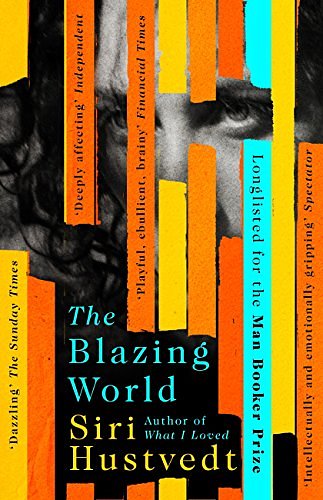 Cover Art for B00FRKPFQW, The Blazing World by Siri Hustvedt