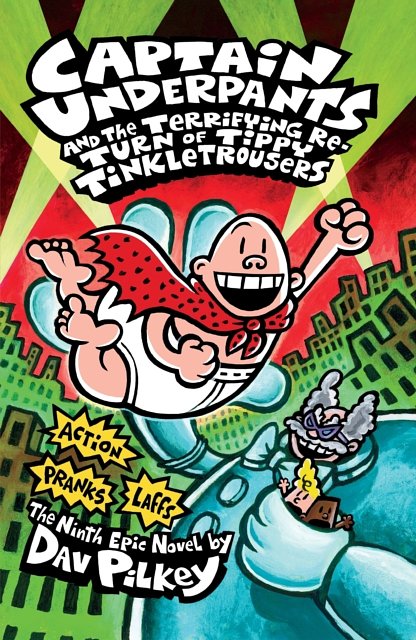 Cover Art for 9781407133300, Captain Underpants and the Terrifying Return of Tippy Tinkletrousers by Dav Pilkey
