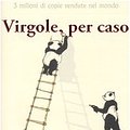 Cover Art for 9788838461965, Virgole per caso. Tolleranza zero per gli errori di punteggiatura! by Lynne Truss