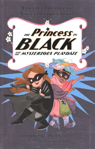 Cover Art for 9781406385410, The Princess in Black and the Mysterious Playdate by Shannon Hale, Dean Hale